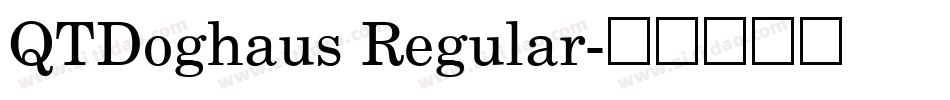 QTDoghaus Regular字体转换